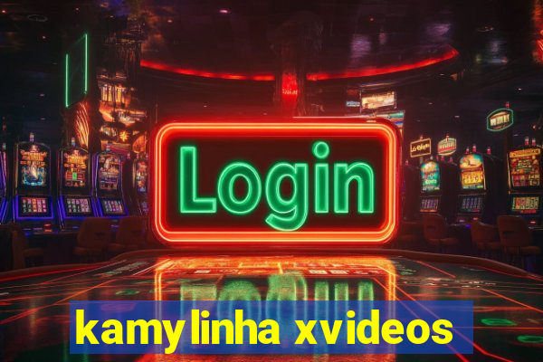 kamylinha xvideos